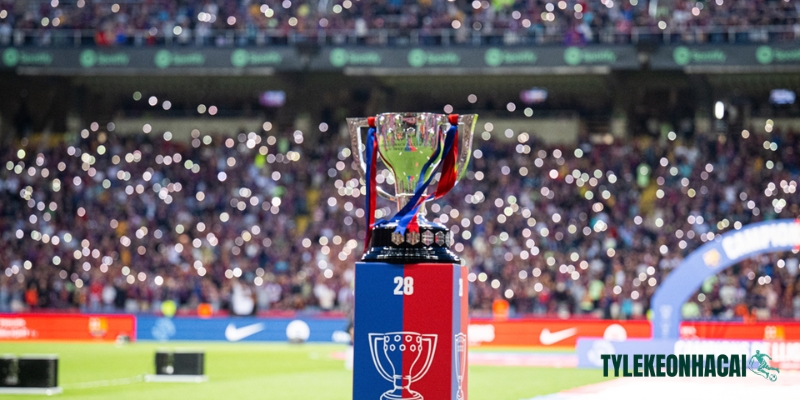 Cúp La Liga - Ông lớn sân cỏ Tây Ban Nha